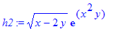 h2 := (x-2*y)^(1/2)*exp(x^2*y)